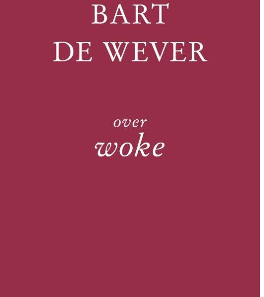 Bart De Wever over Woke