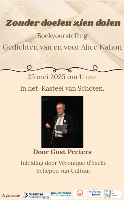 Zondag 25 mei 2025 Boekvoorstelling 'Zonder doelen zien dolen' Gedichten van en voor Alice Nahon door Gust Peeters